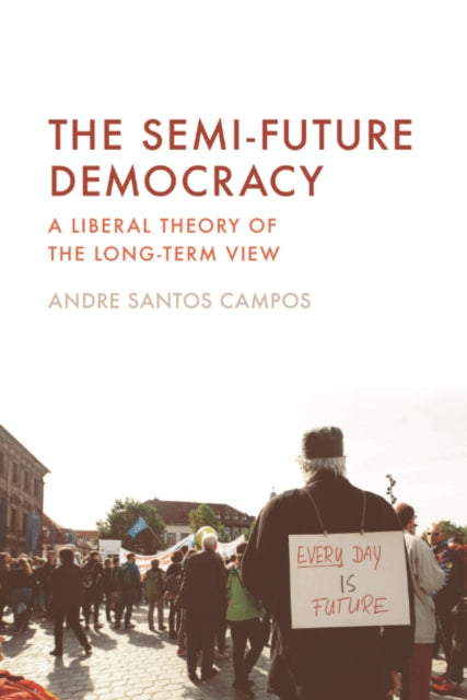 Book cover of: Semi-Future Democracy. By: Andre Santos Campos