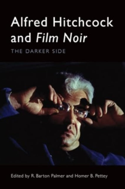 Book cover of: Alfred Hitchcock and Film Noir