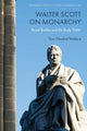Book cover of: Walter Scott on Monarchy. By: Tara Ghoshal Wallace