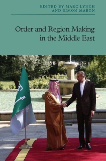 Book cover of: Order and Region Making in the Middle East. By: Marc Lynch