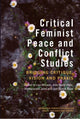 Book cover of: Critical Feminist Peace and Conflict Studies. By: Lisa McLean