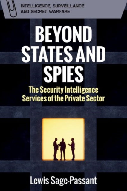 Book cover of: Beyond States and Spies. By: Lewis Sage-Passant
