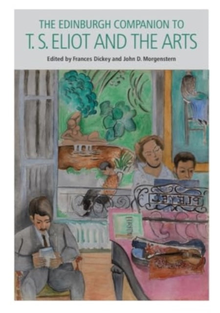 Book cover of: Edinburgh Companion to T. S. Eliot and the Arts