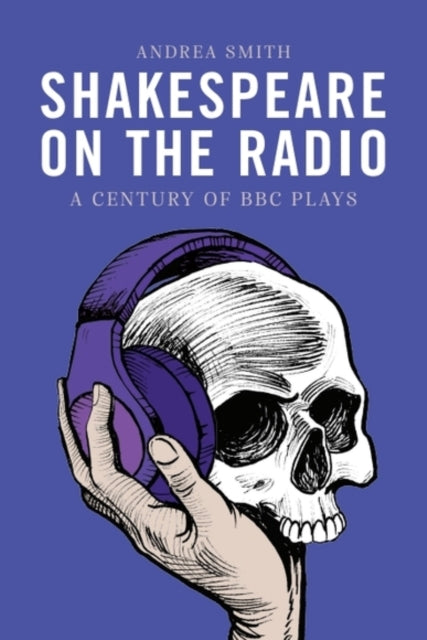 Book cover of: Shakespeare on the Radio. By: Andrea Smith