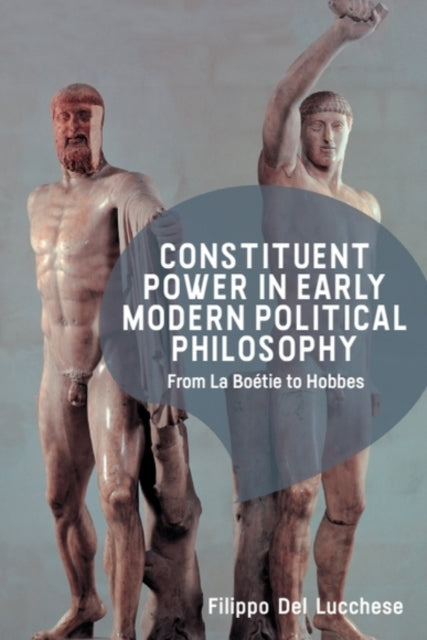 Book cover of: Constituent Power in Early Modern Political Philosophy