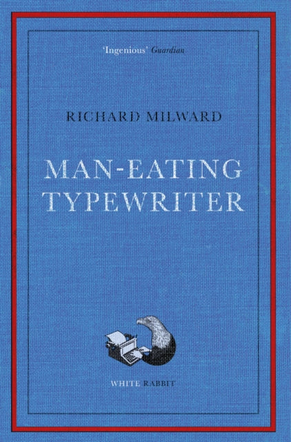 Book cover of: Man-Eating Typewriter. By: Richard Milward