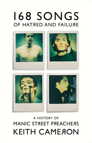168 Songs of Hatred and Failure, A History of Manic Street Preachers