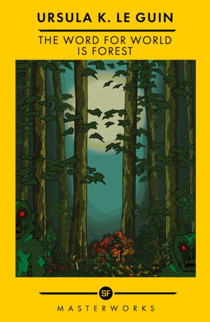 Word for World is Forest, The Best of the SF Masterworks