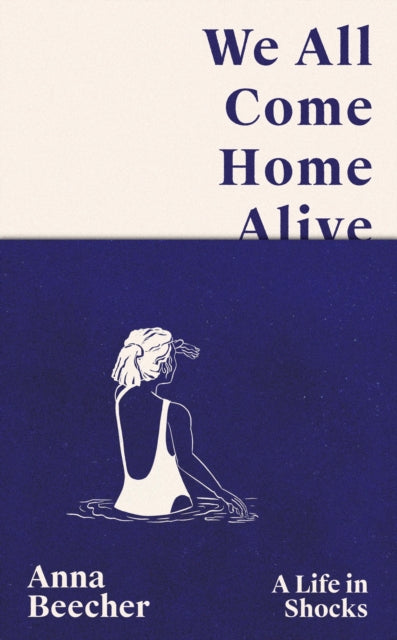Book cover of: We All Come Home Alive. By: Anna Beecher