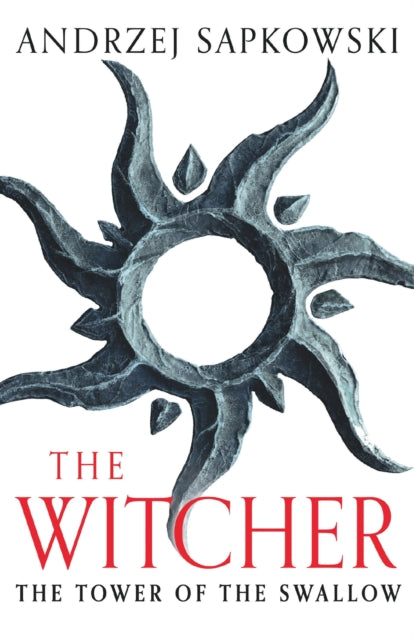 Tower of the Swallow, Witcher 4 – Now a major Netflix show 9781399611442 Andrzej Sapkowski