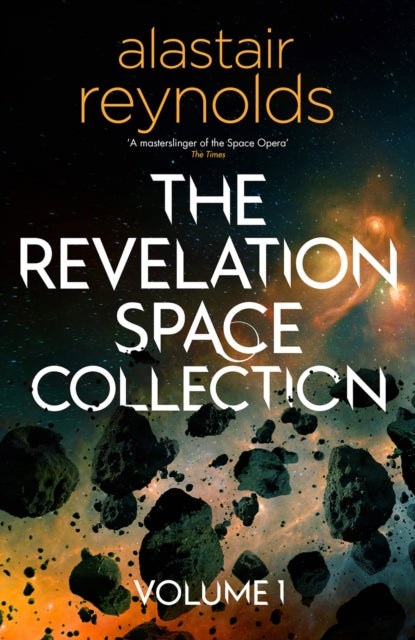 Book cover of: Revelation Space Collection Volume 1. By: Alastair Reynolds