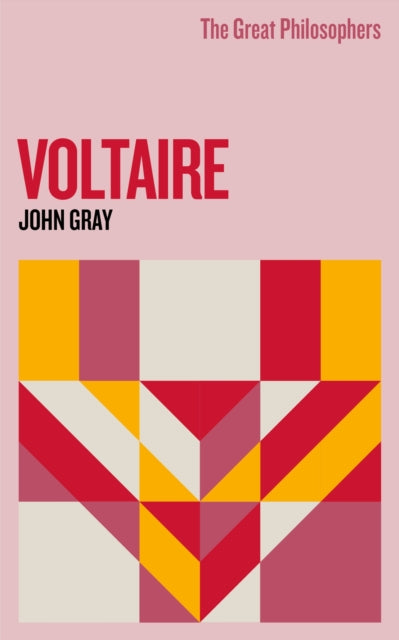 Book cover of: Great Philosophers: Voltaire. By: John Gray