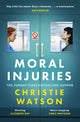 Book cover of: Moral Injuries. By: Christie Watson