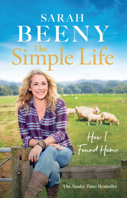 Simple Life: How I Found Home, The unmissable Sunday Times bestselling memoir 9781399613347 Sarah Beeny