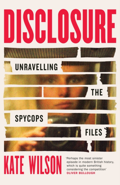 Disclosure, Unravelling the Spycops Files