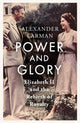 Book cover of: Power and Glory - As seen on Channel 4’s Edward vs George. By: Alexander Larman