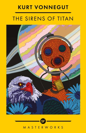 Sirens Of Titan, The science fiction classic and precursor to Douglas Adams