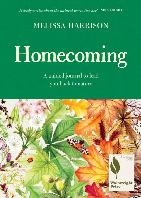 Homecoming, A Guided Journal to Lead You Back to Nature 9781399618779 Melissa Harrison