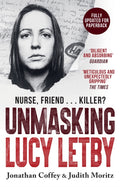 Unmasking Lucy Letby, Nurse, friend . . . killer? – ‘Diligent and absorbing’ Guardian
