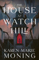 Book cover of: House at Watch Hill. By: Karen Marie Moning