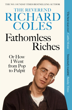 Fathomless Riches, Or How I Went From Pop to Pulpit