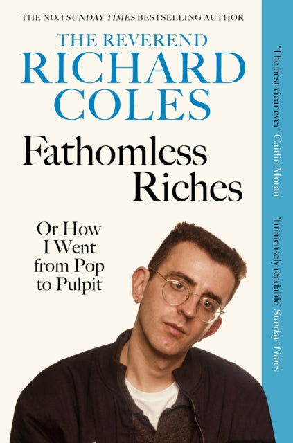 Fathomless Riches, Or How I Went From Pop to Pulpit