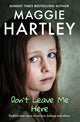 Don't Leave Me Here, Saskia’s true story of secrets, kidnap and abuse 9781399629256 Maggie Hartley