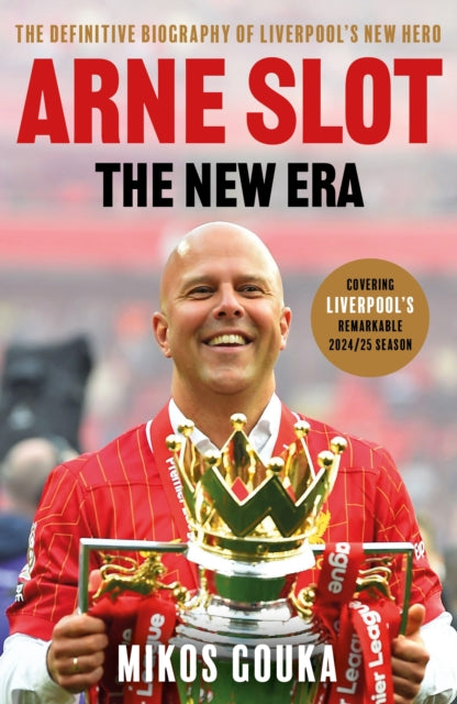 Book cover of: Arne Slot: The New Era
