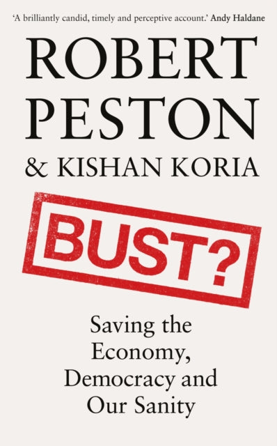 Book cover of: Bust?. By: Robert Peston