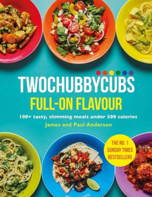 Twochubbycubs Full-on Flavour, 100+ tasty, slimming meals under 500 calories