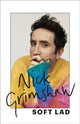 Book cover of: Soft Lad. By: Nick Grimshaw