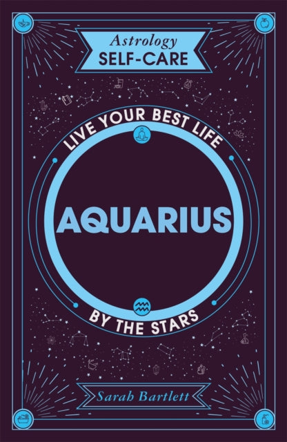 Book cover of: Astrology Self-Care: Aquarius. By: Sarah Bartlett