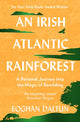 Irish Atlantic Rainforest, A Personal Journey into the Magic of Rewilding 9781399705295 Eoghan Daltun