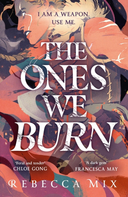 Book cover of: Ones We Burn. By: Rebecca Mix