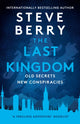 Book cover of: Last Kingdom. By: Steve Berry