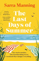 Last Days of Summer, The emotional, funny, spicy and romantic new enemies-to-lovers rom-com for 2025 that will make you wish for a long British summer seaside weekend 9781399707886 Sarra Manning