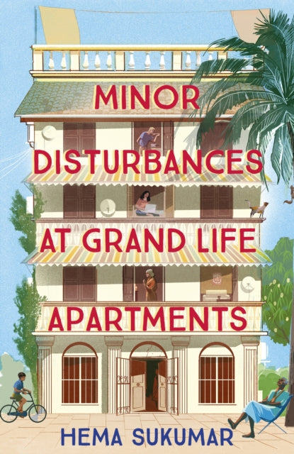 Book cover of: Minor Disturbances at Grand Life Apartments. By: Hema Sukumar