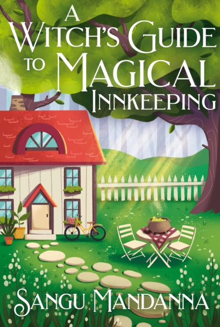 Book cover of: Witch's Guide to Magical Innkeeping. By: Sangu Mandanna