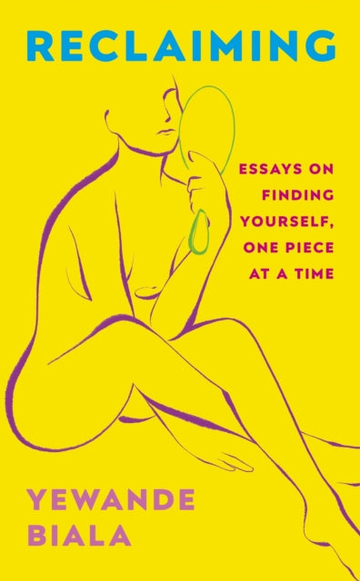 Book cover of: Reclaiming. By: Yewande Biala
