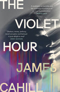 Violet Hour, The utterly gripping story of love, ambition and lies to get lost in this summer