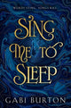 Book cover of: Sing Me to Sleep. By: Gabi Burton