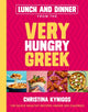 Book cover of: Lunch and Dinner from the Very Hungry Greek. By: Christina Kynigos