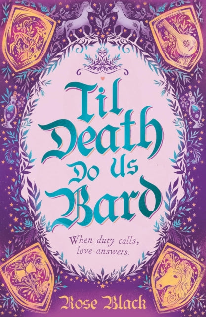 Til Death Do Us Bard, A heart-warming tale of marriage, magic, and monster-slaying 9781399724722 Rose Black
