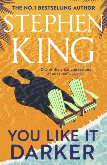 You Like It Darker, The number one Sunday Times bestseller (May 2024) 9781399725095 Stephen King