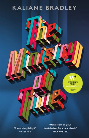 Ministry of Time, The romantic, sci-fi, comedic, literary, genre-defying bestseller