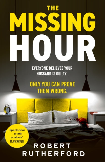 Missing Hour, the breakneck new race-against-time crime thriller from the Sunday Times bestseller 9781399726443 Robert Rutherford