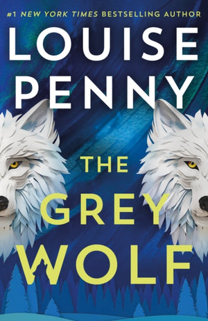 Grey Wolf, The Three Pines community faces a deadly case in this unforgettable and timely thriller
