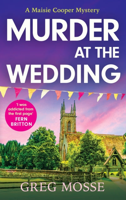 Murder at the Wedding, A gripping and addictive British cozy murder mystery