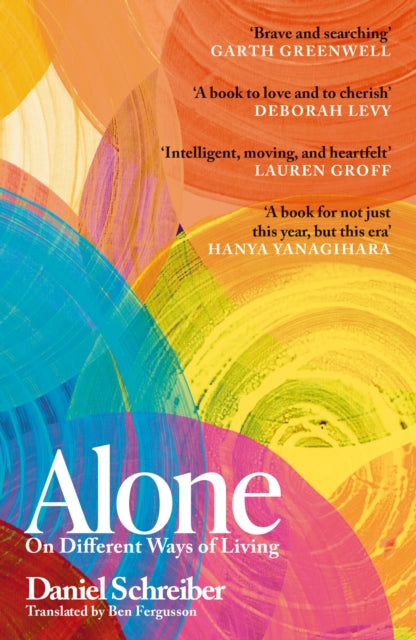 Alone, On different ways of living 9781399744096 Daniel Schreiber