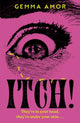 ITCH!, The darkly feminist horror novel crawling under your skin for Halloween 2025 9781399745369 AMOR, GEMMA
